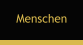 Menschen